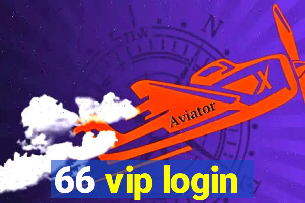 66 vip login